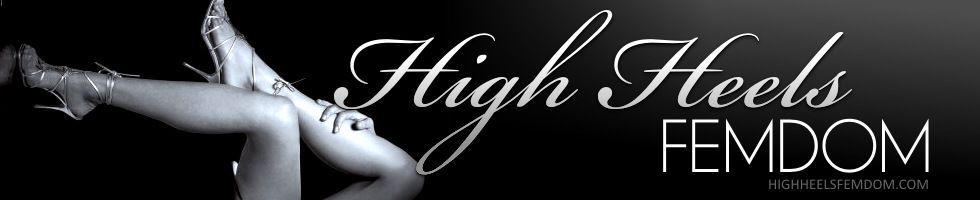 High Heels | High Heels Femdom